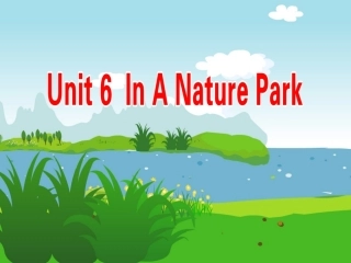 (人教PEP)五年级英语上册课件_Unit6_In_a_nature_park课件_(免费下载)