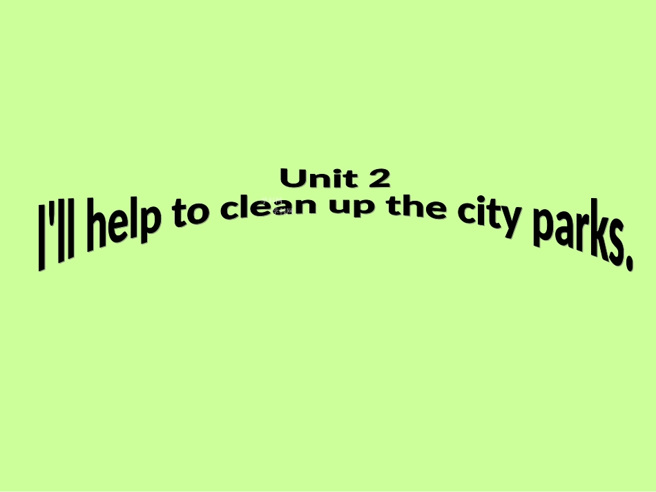 《Unit2I'llhelptocleanupthecityparksSectionA1》课件_第1页