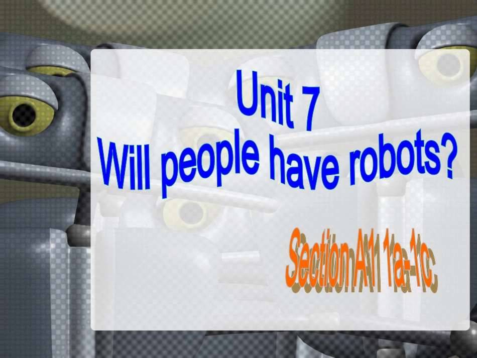 人教版+八年级英语+上册+课件unit7+Will+people+have+robots++Section+A+1a-1c（共17张PPT）（共17张PPT）[1]_第1页