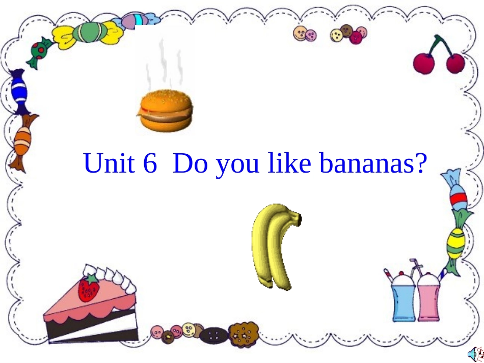 初中一年级英语上册正式篇Unit6Doyoulikebananas第一课时课件_第1页
