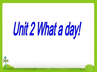Unit-2-What-a-day-课件-1
