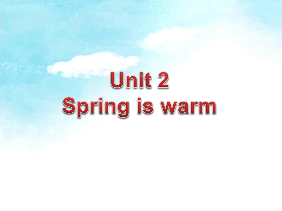 Unit-2-Spring-is-warm---季节_第1页