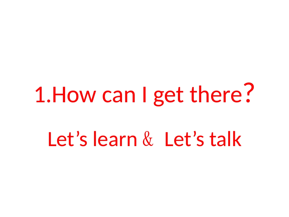 六年级英语上册Unit1HowDoYouGoThereLet'slearn第一课时课件_第1页