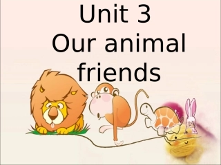 Unit-3-Our-animal-friends-课件3