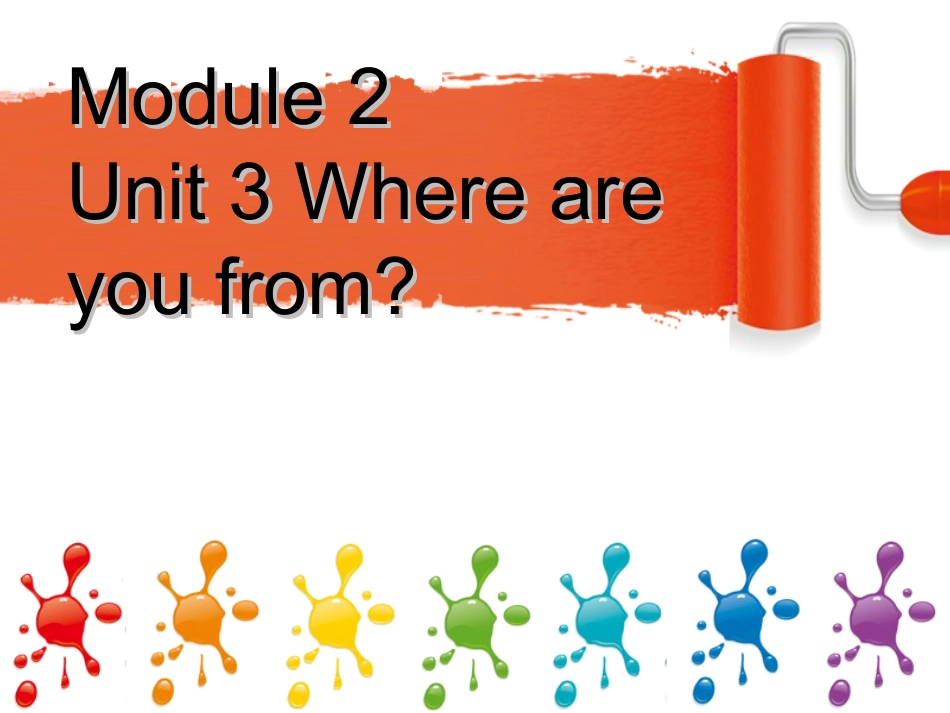 Module-2-Unit-3-Where-are-you-from_第1页