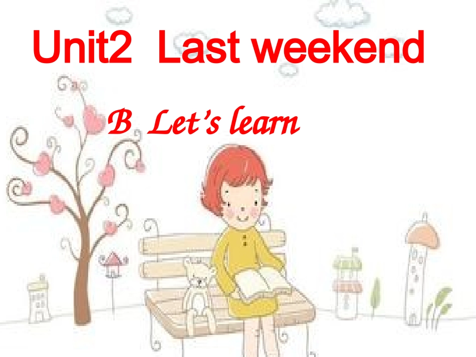 2015新版六年级英语下册Unit-2-last-weekend-B-let's-learn_第1页