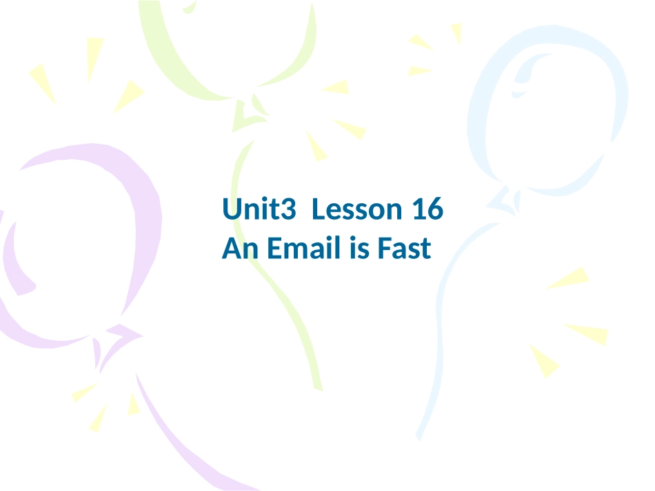 Unit3--Lesson-16--An-Email-is-Fast课件1_第1页
