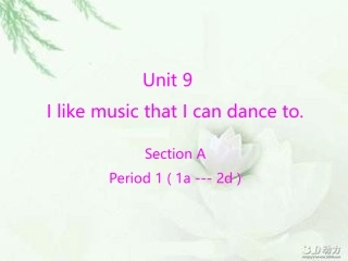 unit9IlikemusicthatIcandancetoSectionA(2a-2d)