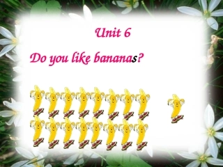 Unit6Doyoulikebananas-SectionB【第2课时】第二课时