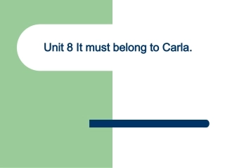 Unit8ItmustbelongtoCarla