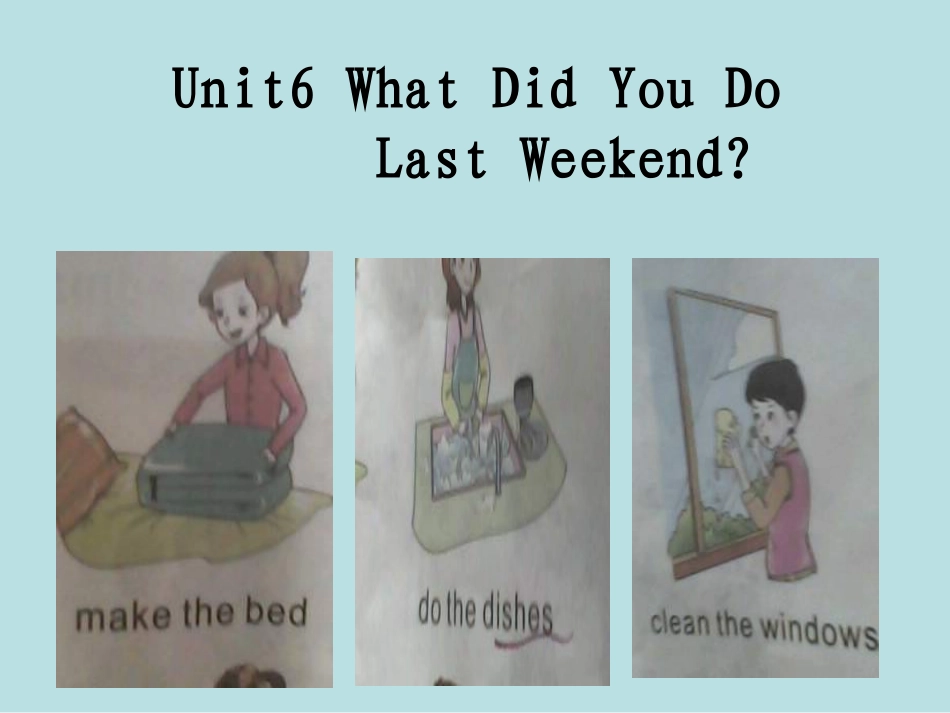 Unit6WhatDidYouDo第一课时_第1页