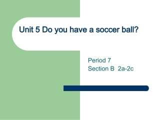 Unit5Doyouhaveasoccerball