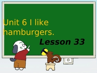 Unit6IlikehamburgersLesson33课件