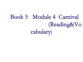 高中英语必修五module4《Carnival》Introduction-and-Reading