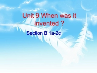 Unit9Whenwasitinvented(SectionB1a-2c)
