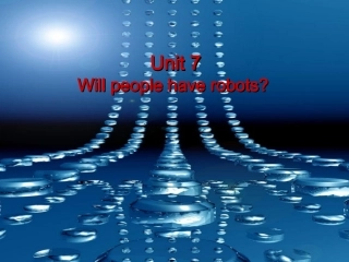 Unit-7-Will-people-have-robots-period-1
