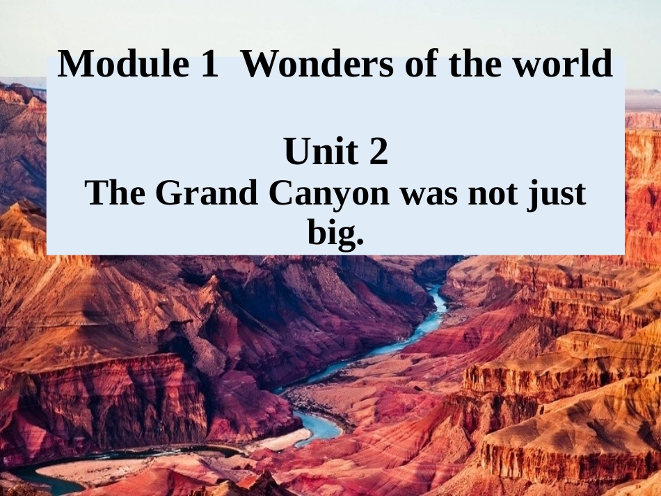 Unit2TheGrandCayonwasnotjustbig.-(2)_第2页