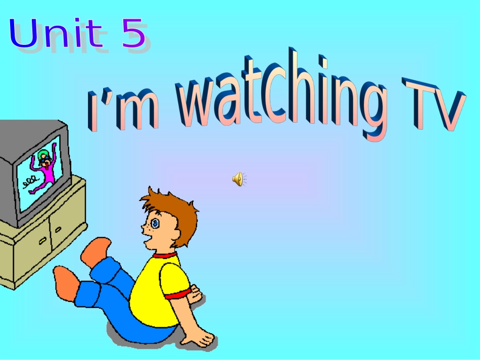 Unit5I'mwatchingTVPeriod2_第1页