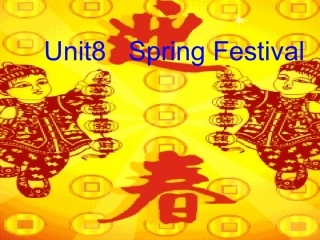 闽教版小学英语第三册Unit8---Spring-Festival