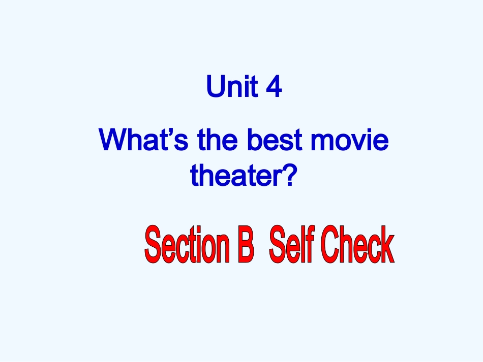 Unit-4-What's-the-best-movie-theater-selfcheck_第1页
