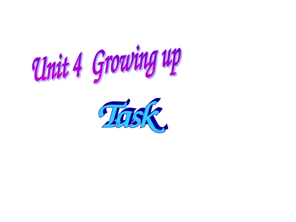 9A-Unit4-Growing-up-Task(共23张PPT)_第1页