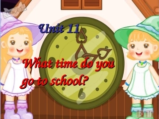 Unit-11-What-time-do-you-go-to-school(课件