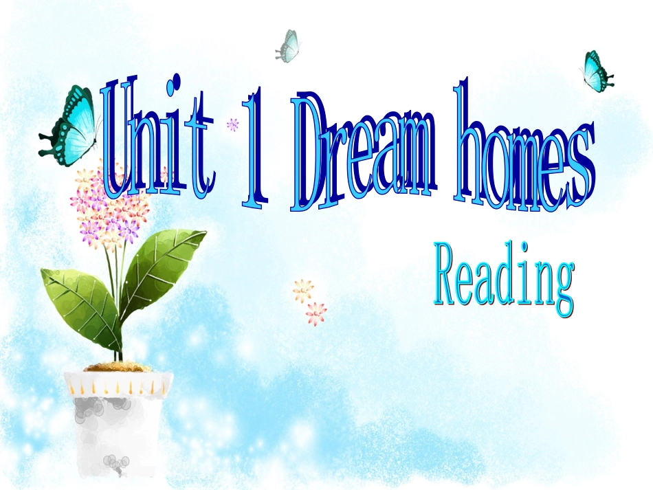 牛津7BUnit1DreamhomesReading课件_第1页