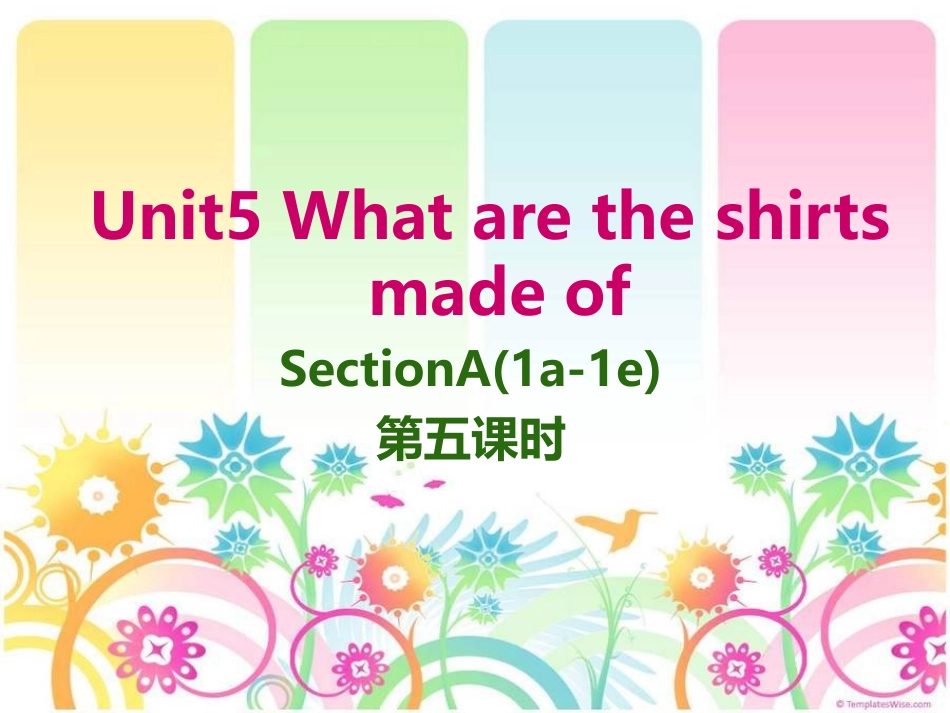 Unit5WhataretheshirtsmadeofSectionB(1a-1e)_第1页
