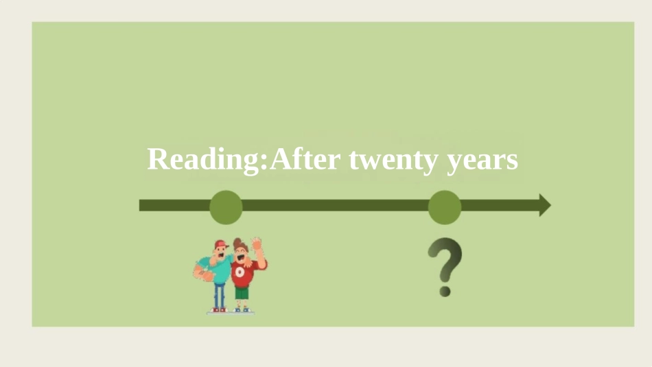 Developing+ideas+After+twenty+years+高中英语外研版(2019)+_第1页