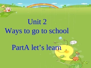 Unit2-Ways-to-go-to-school-PartA-lets-learn
