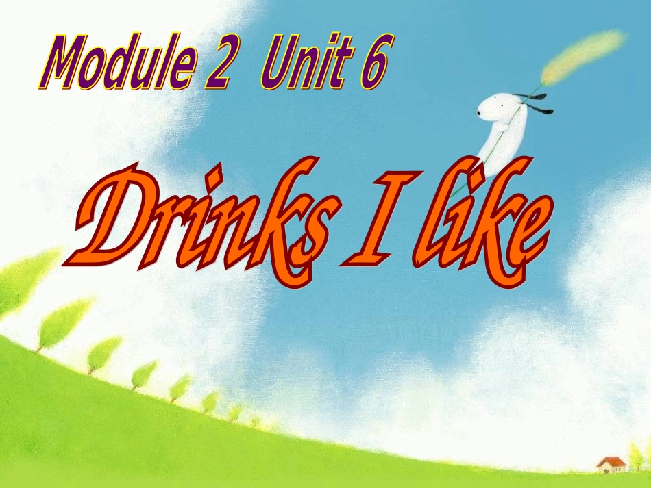 一年级UNIT6DrinksIlike课件_第1页