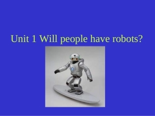 Unit1Willpeoplehaverobots