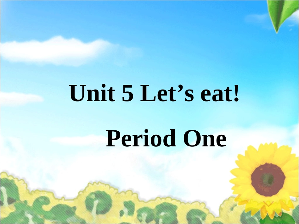 Unit-5-Let's-eat-Period-One课件_第1页
