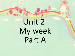Unit2MyweekPartA课件