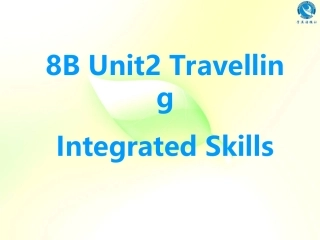 Unit2Travellingintegratedskills课件(1)