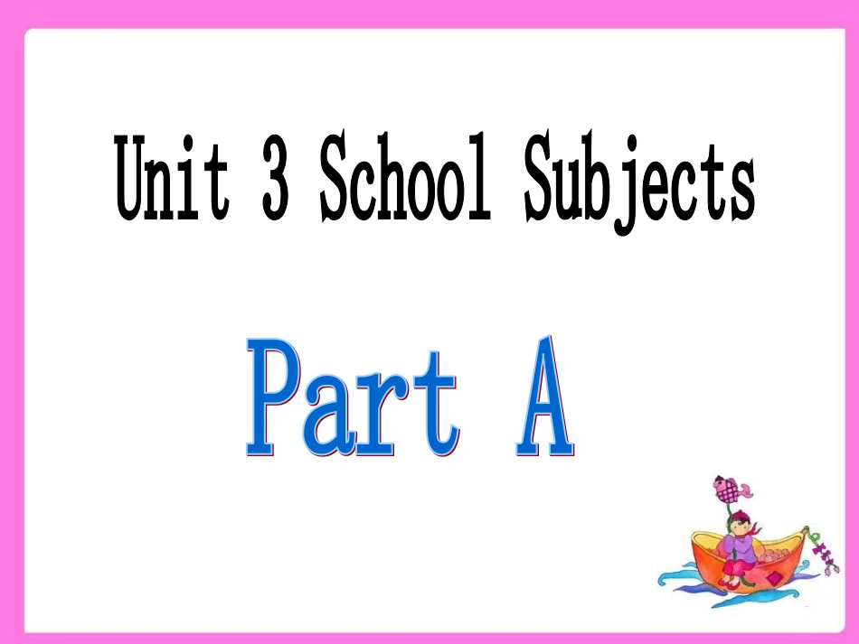 Unit-3-School-Subjects-Day-Part-A-课件1_第2页