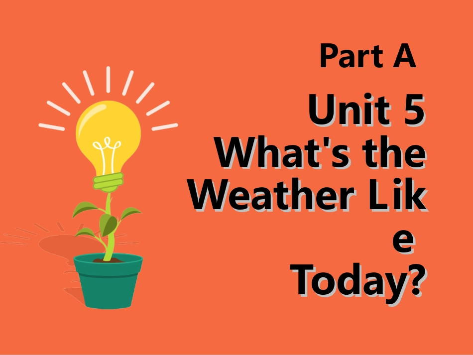 Unit-5-What's-the-Weather-Like-Today-Part-A-课件-2_第1页