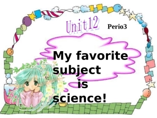 unit12myfavouritesubjectisscience