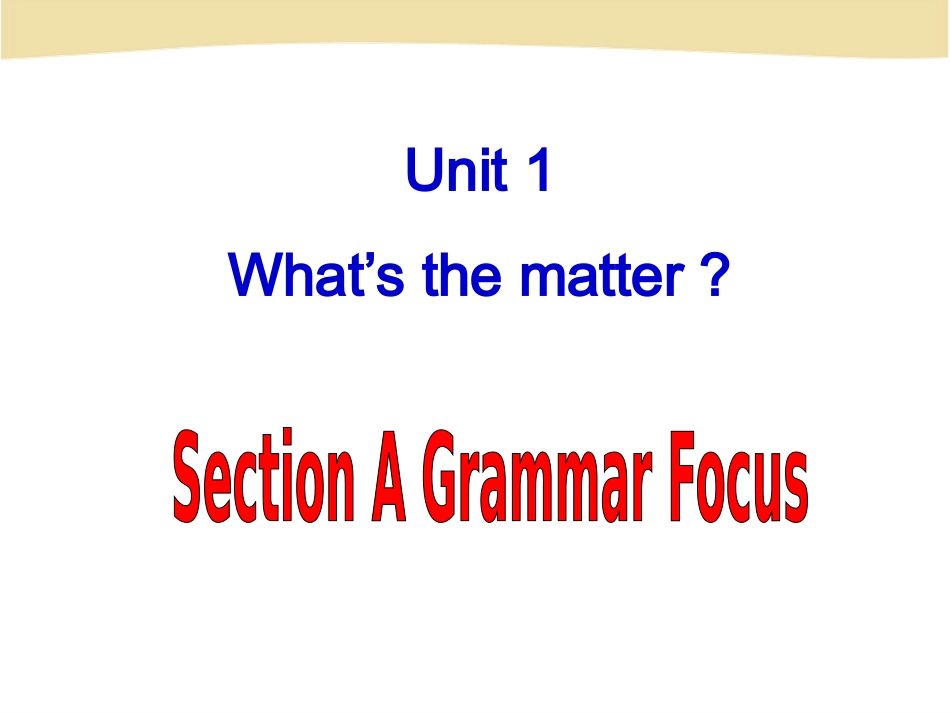 《Unit1What'sthematterSectionA-2》课件_第2页