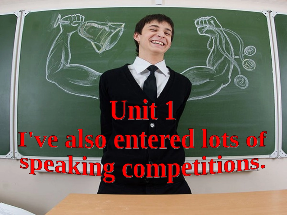 Unit1I'vealsoenteredlotsofspeakingcompetitions._第2页