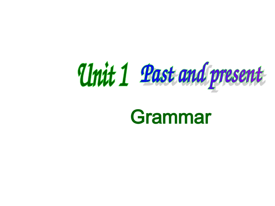 牛津译林版八年级八下Unit1+Past+and+present+Grammar（共37张PPT）_第1页