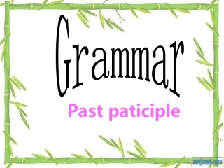 过去分词做前置定语、后置定语和表语