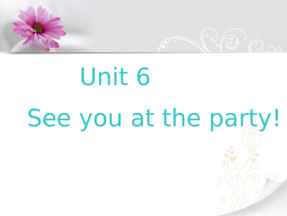 Module-3-Unit-6-See-you-at-the-party课件2_第2页