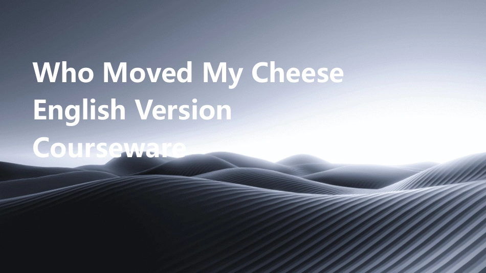谁动了我的奶酪英文版课件_第1页