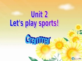 牛津译林版英语_七年级上7A_unit_2_Let's_play_sports_Grammar