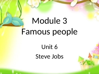 Module-3-Famous-people-Unit-6-Steve-Jobs-课件1