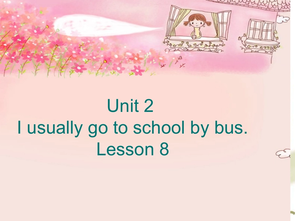 Unit2IusuallygotoschoolbybusLesson7_第2页