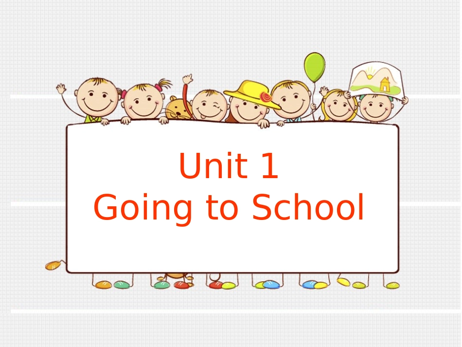 Unit-1-Going-to-School-课件_第1页