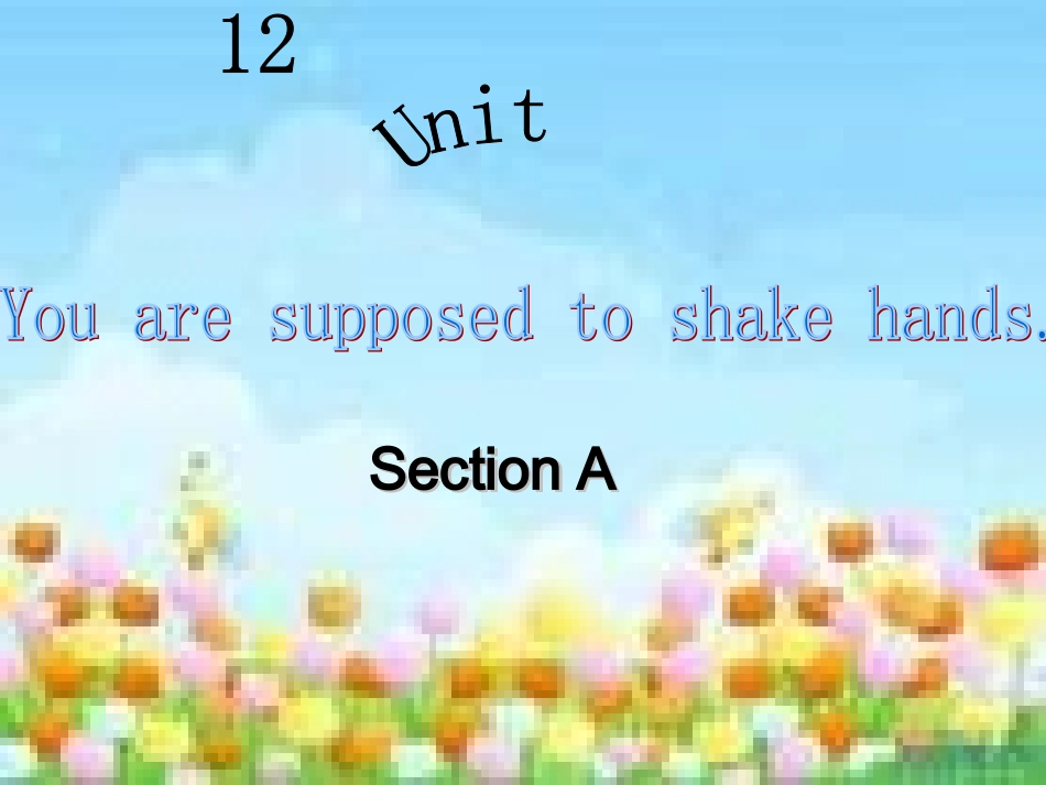 新目标英语九年级课件-Unit-12-Section-A_第1页