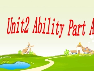 Unit2-Ability-PartA课件2